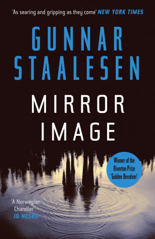 Gunnar Staalesen: Mirror Image: The present mirrors the past in a chilling Varg Veum thriller