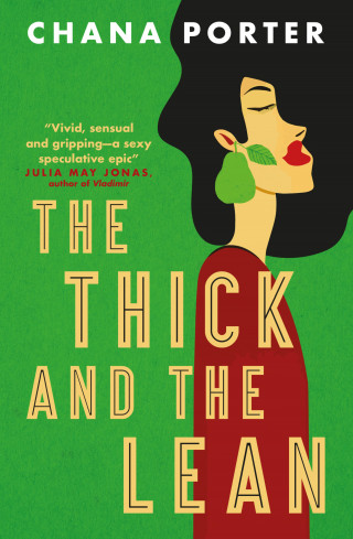 Chana Porter: The Thick and The Lean
