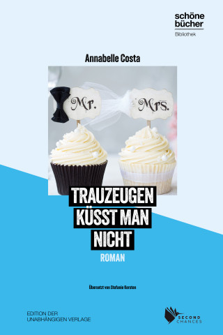 Annabelle Costa: Trauzeugen küsst man nicht