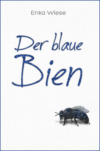 Enka Wiese: Der blaue Bien