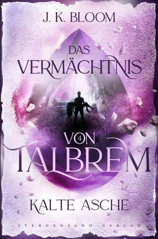 J. K. Bloom: Das Vermächtnis von Talbrem (Band 4): Kalte Asche