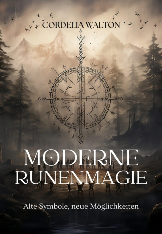 Cordelia Walton: Moderne Runenmagie