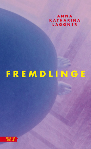 Anna Katharina: Fremdlinge
