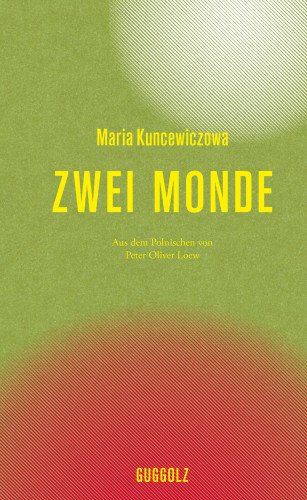 Maria Kuncewiczowa: Zwei Monde