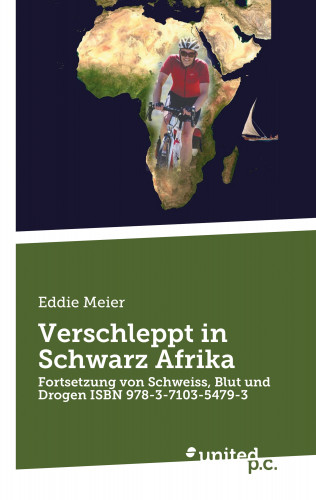Eddie Meier: Verschleppt in Schwarz Afrika