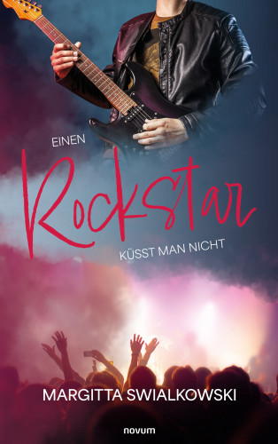Margitta Swialkowski: Einen Rockstar küsst man nicht