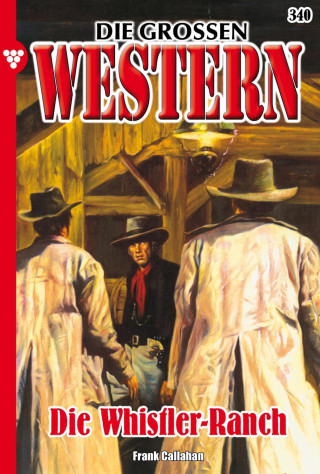 Frank Callahan: Die Whistler-Ranch