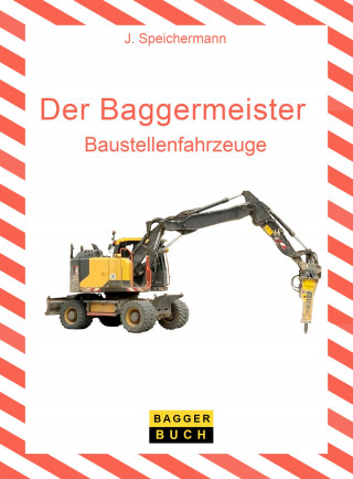 J. Speichermann: Der Baggermeister
