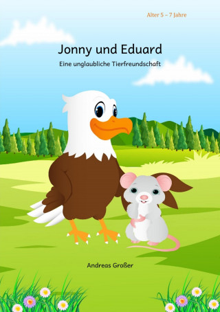 Andreas Großer: Jonny und Eduard