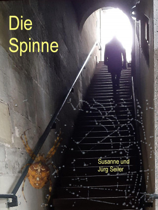 Jürg Seiler, Susanne Seiler: Die Spinne