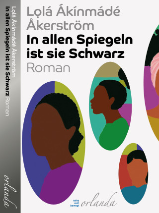 Lolá Ákínmádé Åkerström: In allen Spiegeln ist sie Schwarz