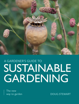 Doug Stewart: Sustainable Gardening