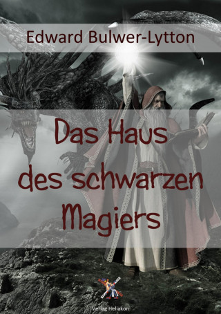 Edward Bulwer-Lytton: Das Haus des schwarzen Magiers