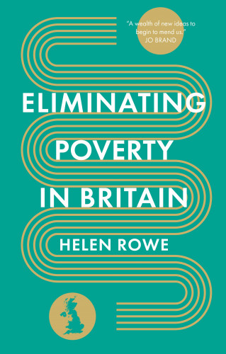 Helen Rowe: Eliminating Poverty in Britain