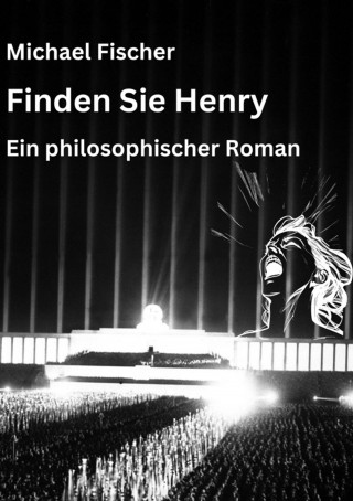 Michael Fischer: Finden Sie Henry