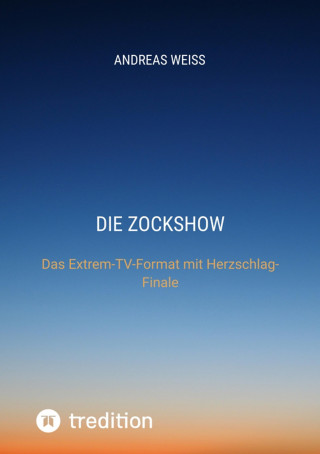 Andreas Weiss: Die Zockshow