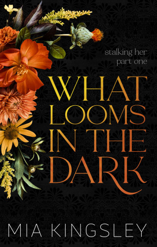 Mia Kingsley: What Looms In The Dark