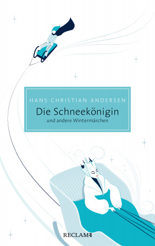 Hans Christian Andersen: Die Schneekönigin und andere Wintermärchen