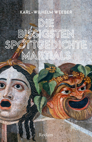 Karl-Wilhelm Weeber: Die bissigsten Spottgedichte Martials