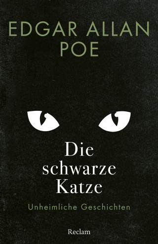 Edgar Allan Poe: Die schwarze Katze. Unheimliche Geschichten
