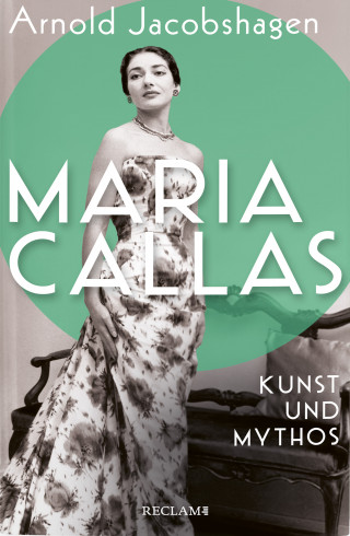 Arnold Jacobshagen: Maria Callas