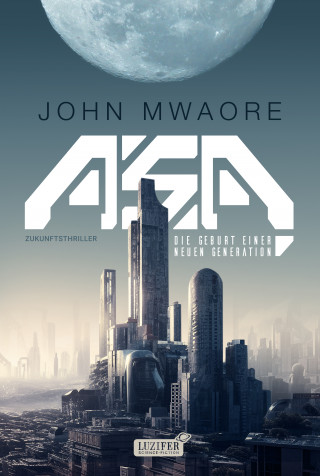 John Mwaore: ASA - DIE GEBURT EINER NEUEN GENERATION