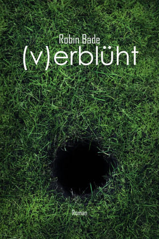 Robin Bade: verblüht