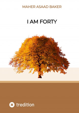 Maher Asaad Baker: I am forty