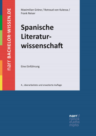 Maximilian Gröne, Frank Reiser, Rotraud von Kulessa: Spanische Literaturwissenschaft