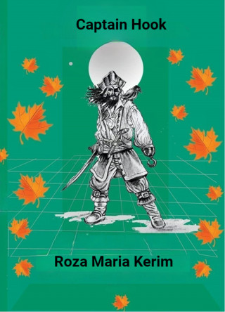 Roza Maria Kerim: Captain Hook