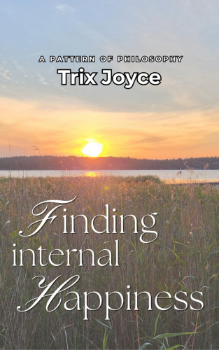 Trix Joyce: Finding Internal Happiness