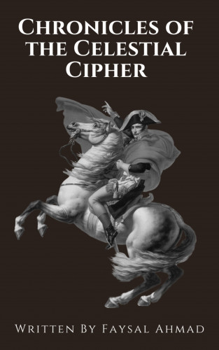 Faysal Ahmad: Chronicles of the Celestial Cipher