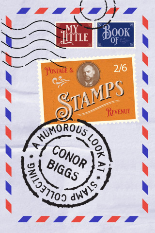 Conor Biggs: My Little Book Of Stamps