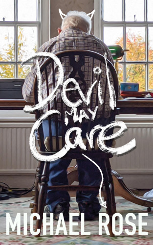 Michael Rose: Devil May Care
