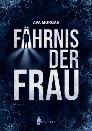 Ava Morgan: Fährnis der Frau