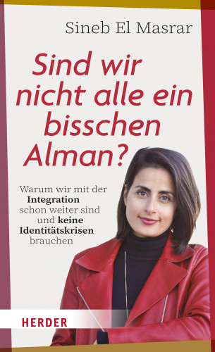 Sineb El Masrar: Sind wir nicht alle ein bisschen Alman?