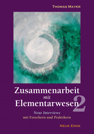 Thomas Mayer: Zusammenarbeit mit Elementarwesen 2