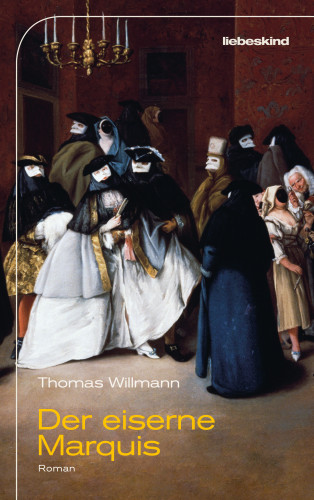 Thomas Willmann: Der eiserne Marquis