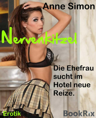 Anne Simon: Nervenkitzel