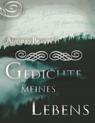 Audrey Brixton: Gedichte meines Lebens