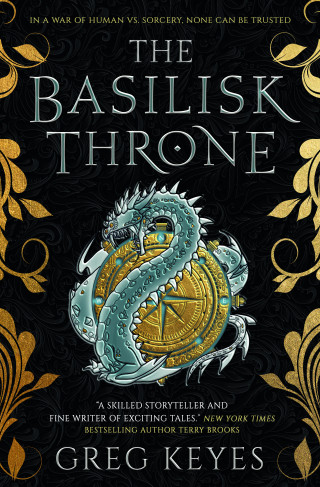 Greg Keyes: The Basilisk Throne