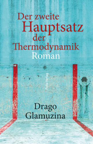 Drago Glamuzina: Der zweite Hauptsatz der Thermodynamik