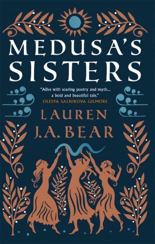 Lauren J.A. Bear: Medusa's Sisters