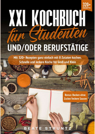 Beate Struntz: XXL Kochbuch für Studenten und/oder Berufstätige