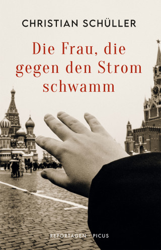 Christian Schüller: Die Frau, die gegen den Strom schwamm