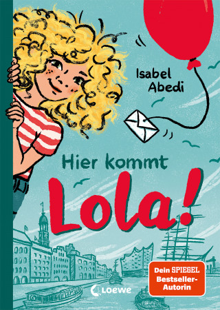 Isabel Abedi: Hier kommt Lola! (Band 1)