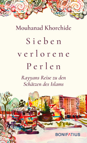 Mouhanad Khorchide: Sieben verlorene Perlen