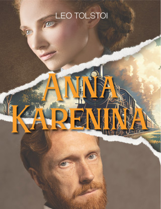 Leo Tolstoi: Anna Karenina (ungekürzt)