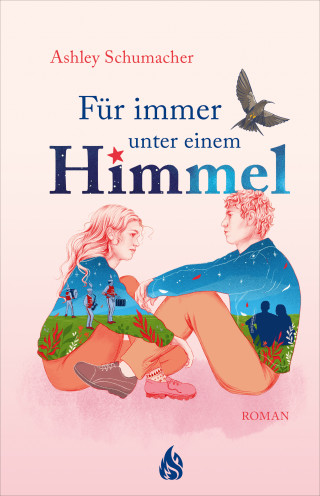 Ashley Schumacher: Für immer unter einem Himmel
