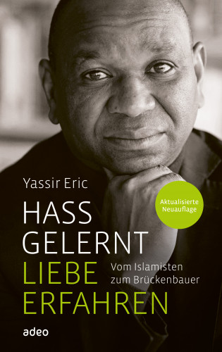 Yassir Eric: Hass gelernt - Liebe erfahren